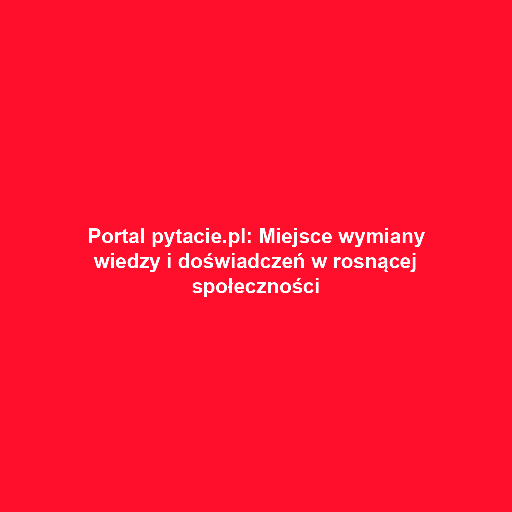 Portal pytacie.pl: Miejsce wymiany wiedzy i doświadczeń w rosnącej społeczności