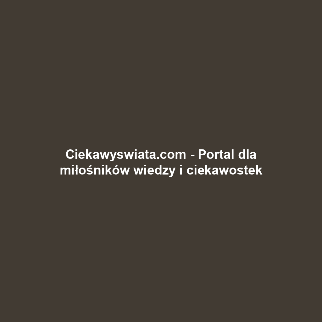 Ciekawyswiata.com - Portal dla miłośników wiedzy i ciekawostek