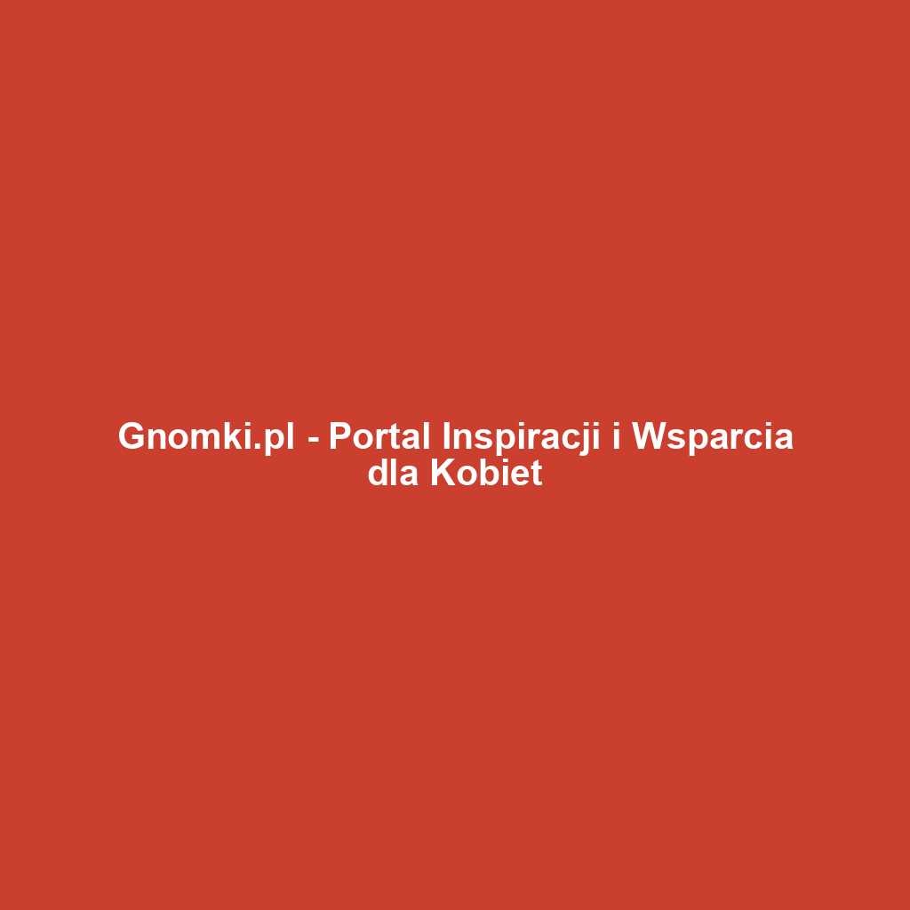 Gnomki.pl - Portal Inspiracji i Wsparcia dla Kobiet